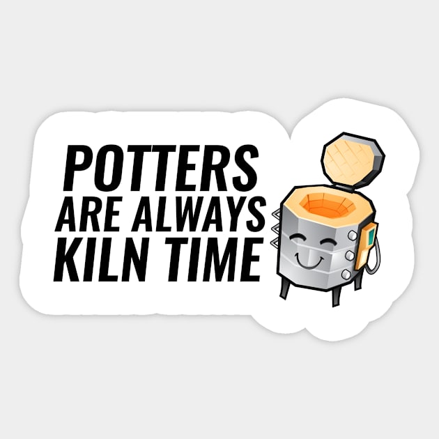 Potter are Always Kiln Time Sticker by SillyShirts